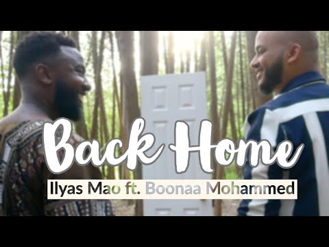 BACK HOME - ILYAS MAO FT. BOONAA MOHAMMED (OFFICIAL VIDEO)