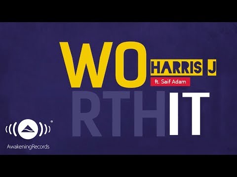 Harris J - Worth It Ft. Saif Adam | Official Lyric Video