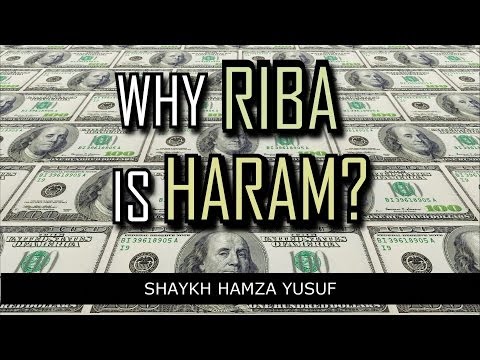 Why Riba (Interest) Is Haram? - Shaykh Hamza Yusuf ᴴᴰ