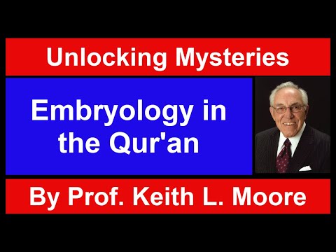 Embryology in the Qur&#039;an lecture by Dr. Keith L. Moore (University of Illinois, 1990)