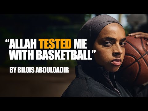 &quot;Allah Tested Me With Basketball&quot; | Bilqis Abdulqadr, The First Hijabi Basketball Player