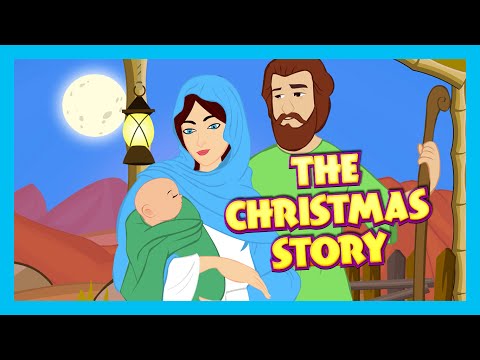 The Christmas Story - Birth Of JESUS CHRIST | Bible Story For Children | Bedtime Stories For Kids