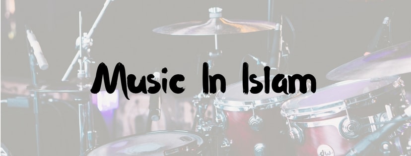 Is Music Haram Or Halal In Islam Quotes From Quran Hadith