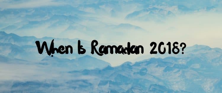 When is Ramadan 2018