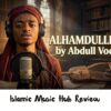 Alhamdulillah by Abdull Vocals – You Complain you Have no shoes
